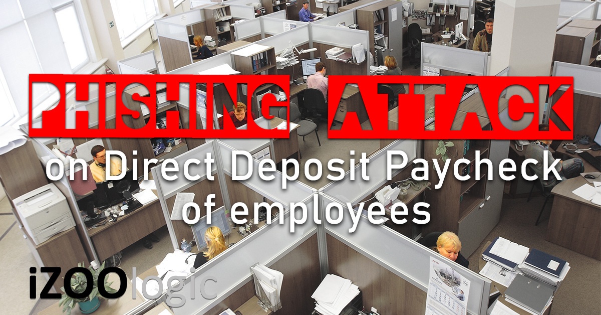 phishing attack employee direct deposit paycheck hackers hacking