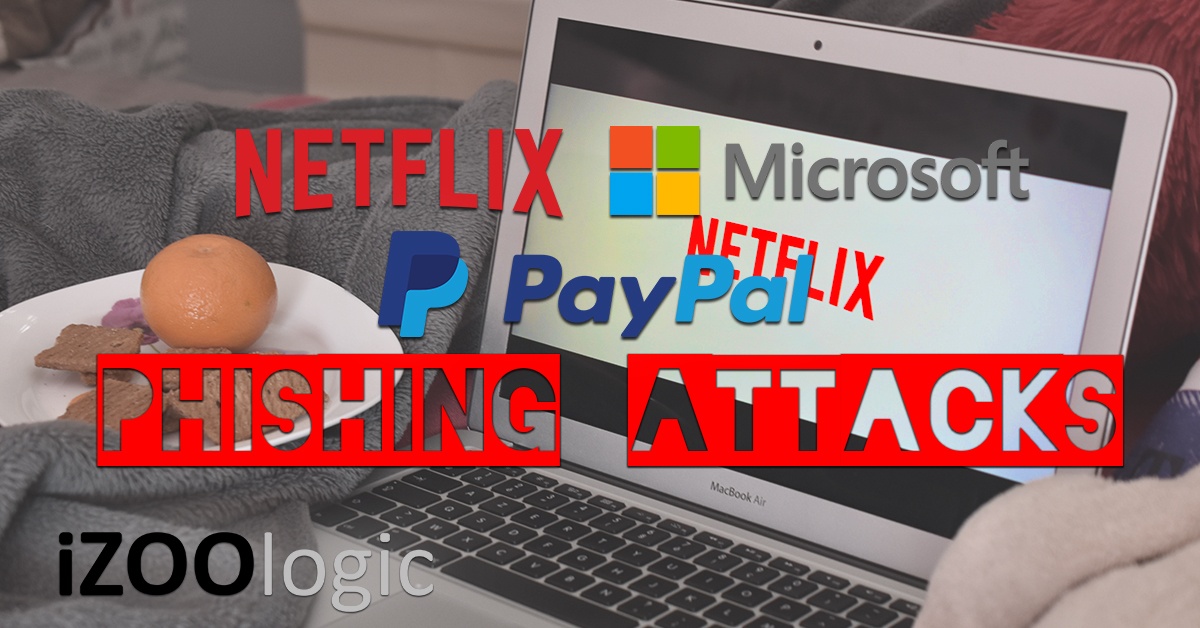 phishing attacks microsoft netflix paypal antiphishing impersonation