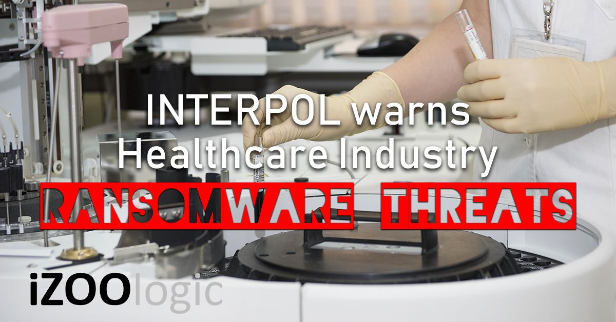 healthcare industry interpol warns ransomware threats malware antimalware cyberthreats cyberattack