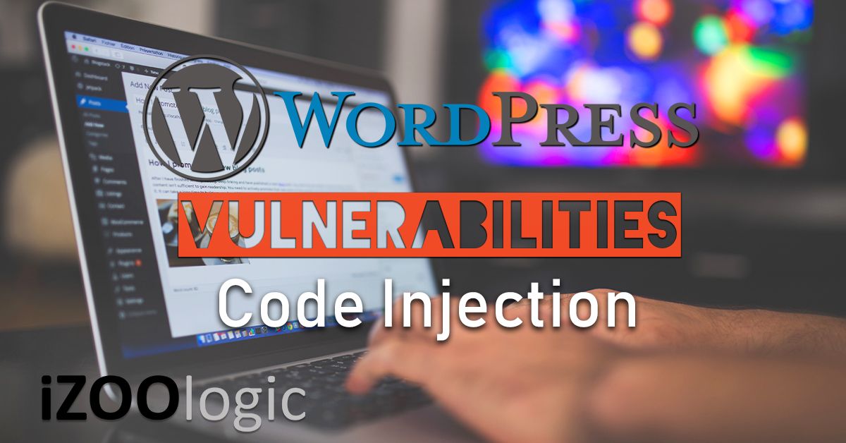 wordpress code injection vulnerabilities software vulnerability