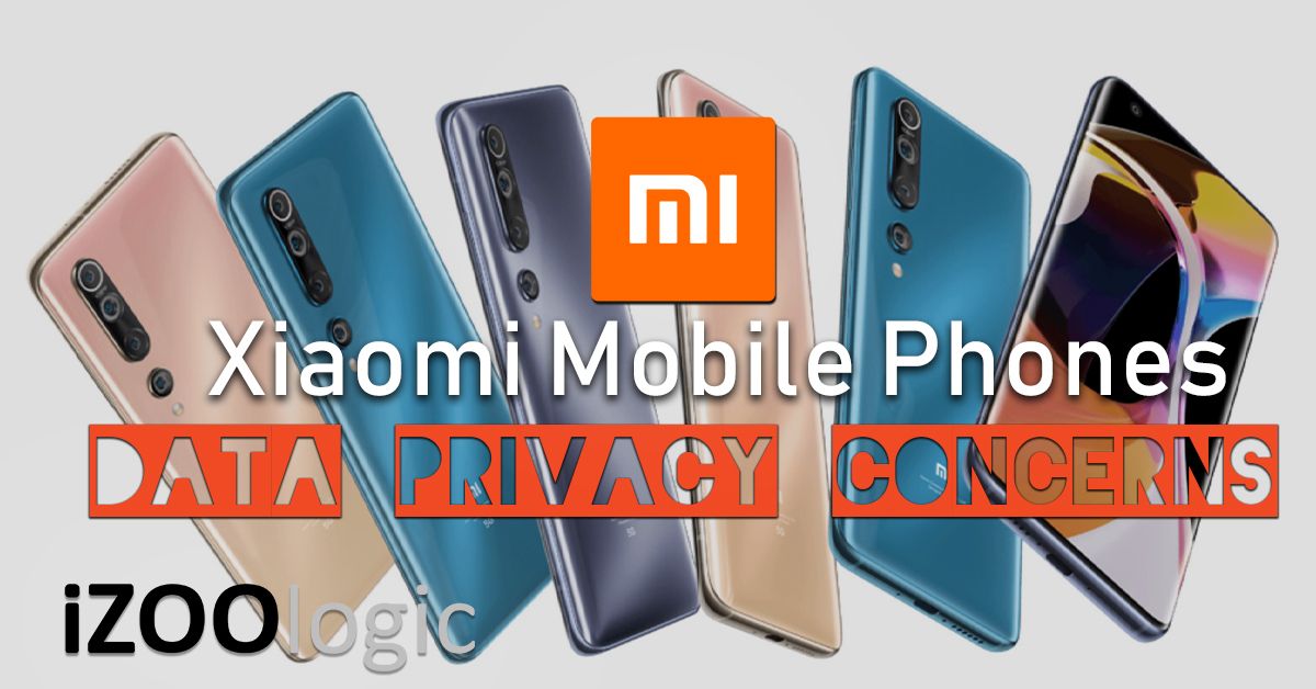 xiaomi mobile data privacy concerns compromised data privacy information security infosec