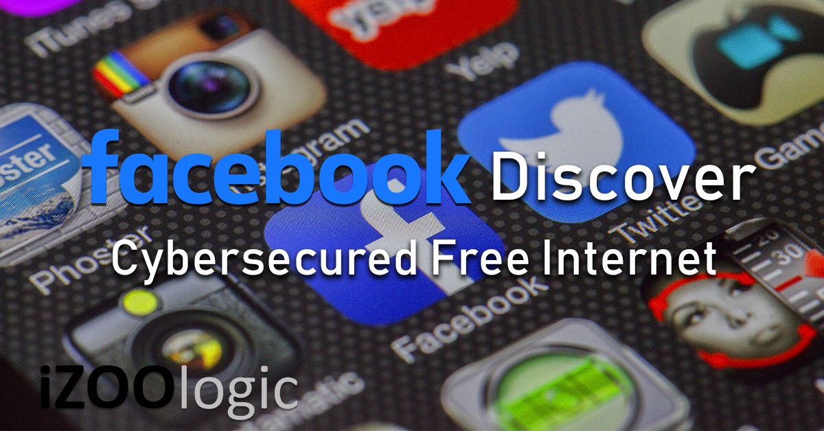 facebook discover cybersecured iframe free internet industry news social media