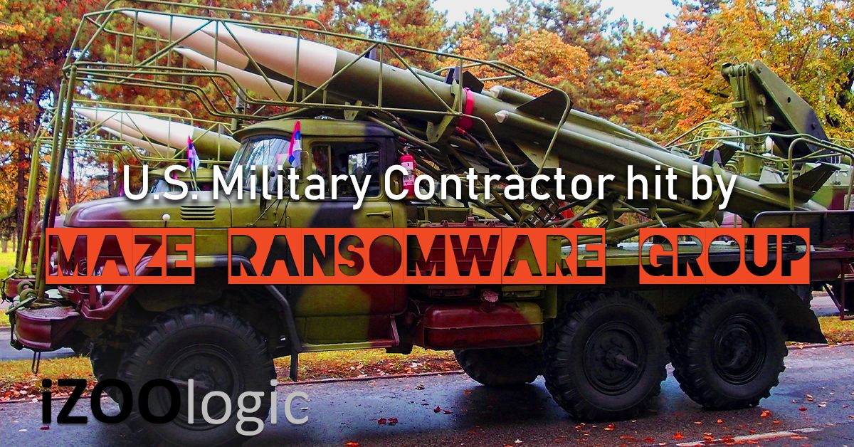 u.s. military contractor maze ransomware group