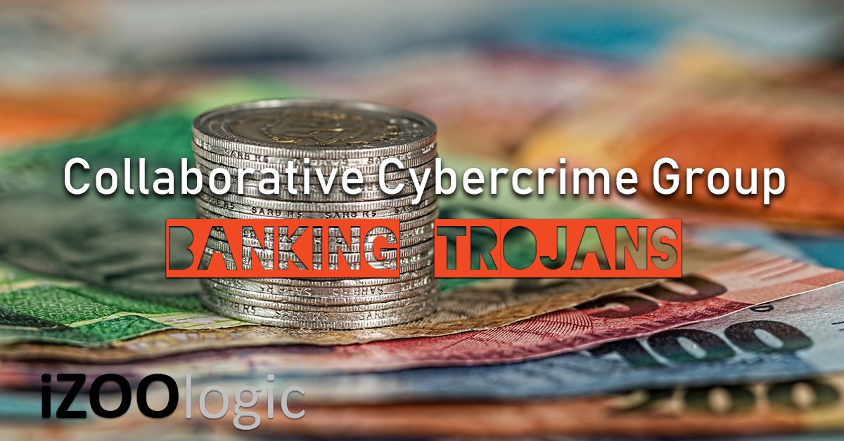 banking trojans cybercrime group