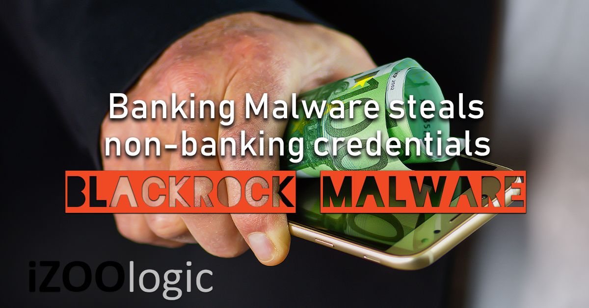 blackrock banking malware antimalware solutions threat intelligence mobile app android