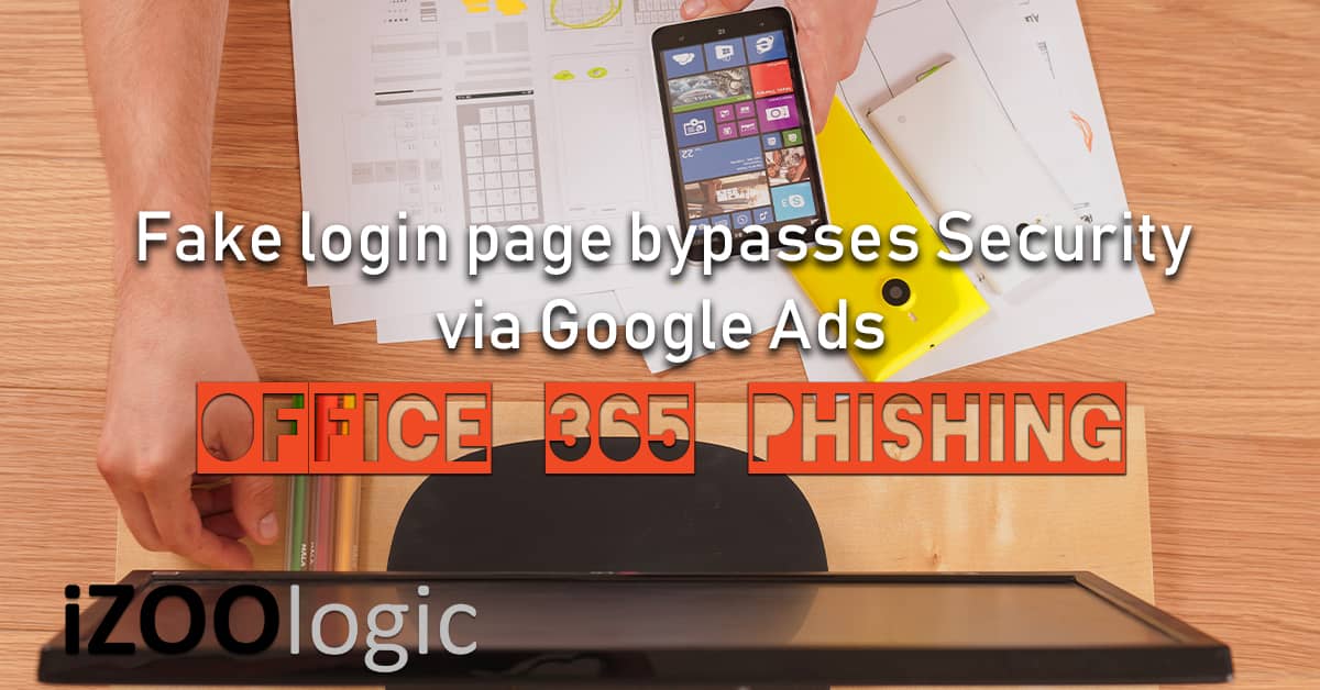 office 365 login fake page google ads bypasses security