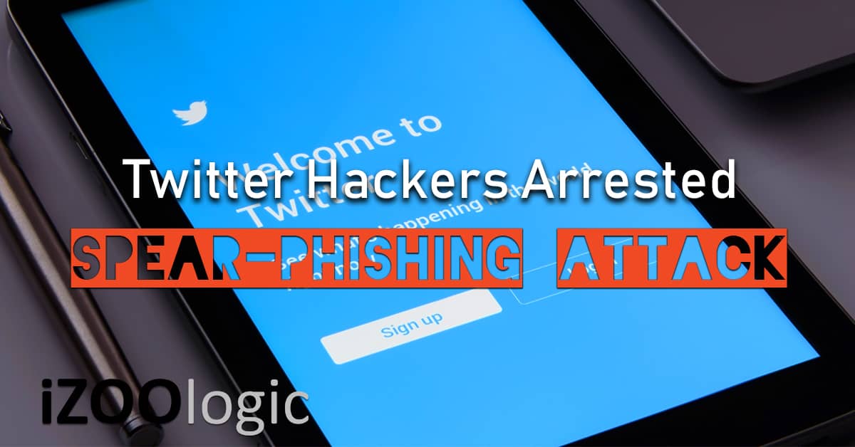 twitter hackers arrested social media monitoring phishing anti phishing spear-phishing attack