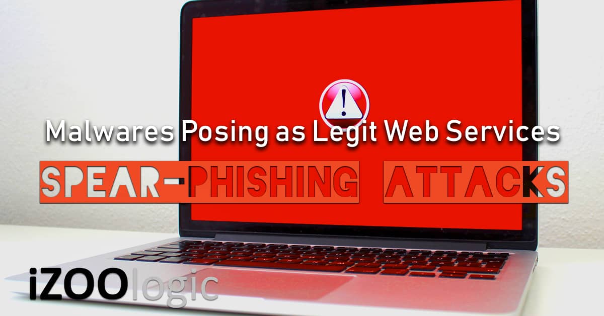 malware pose as legit web services spear phishing attacks cyber attack scheme campaign