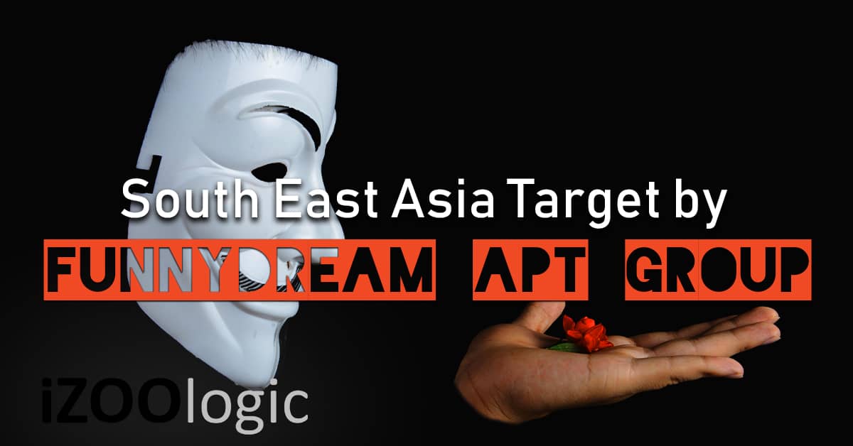 Chinese APT hacking Group FunnyDream South East Asia