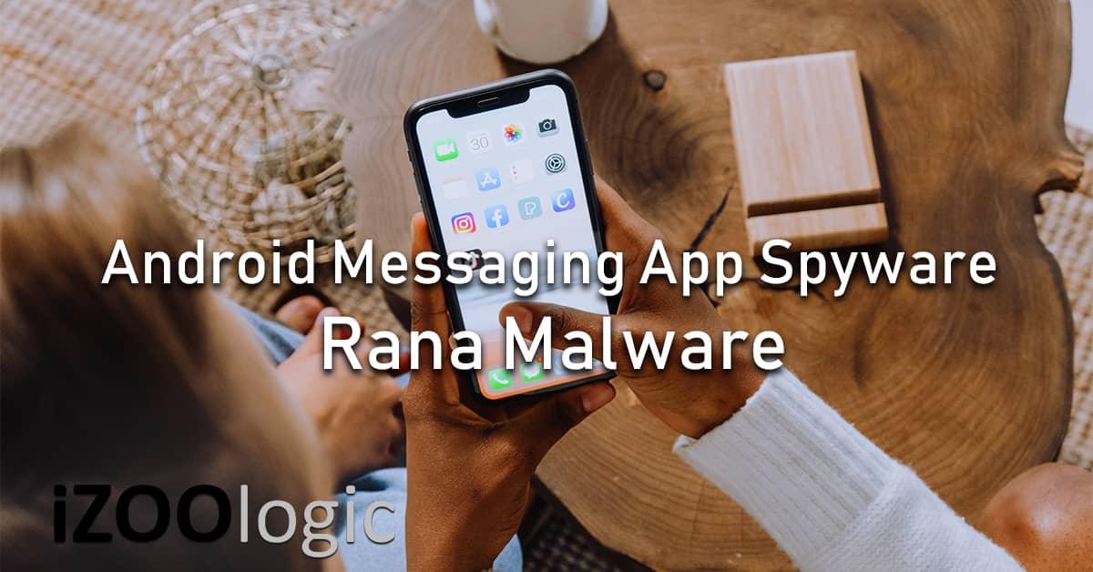 rana malware android spyware messenger applications