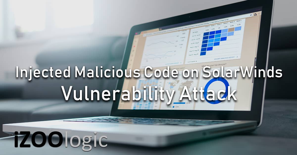 solarwinds orion malicious code injection vulnerability attack