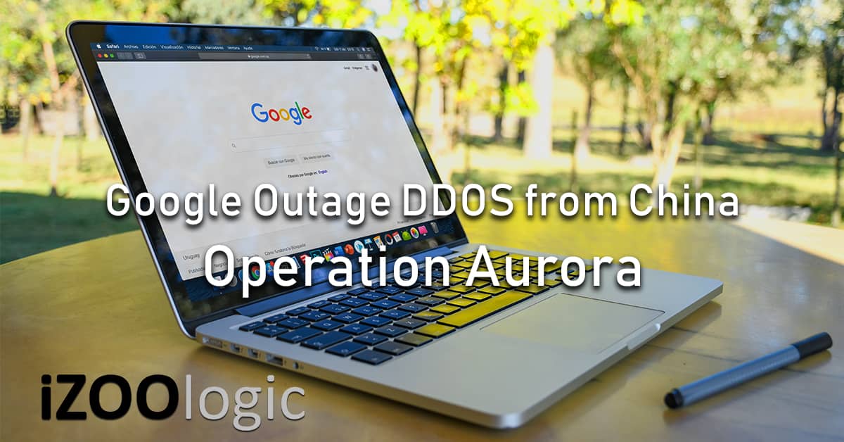 google outage operation aurora DDOS china