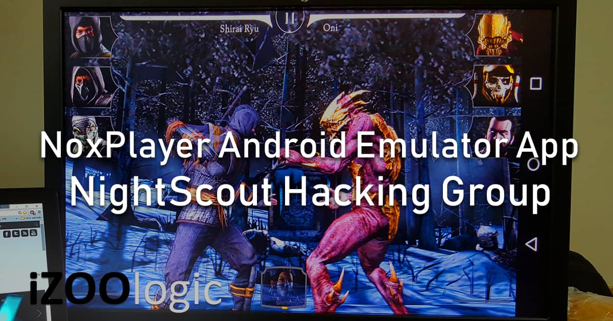 noxplayer bignox android emulation app hijacked server malware nightscout hacking group