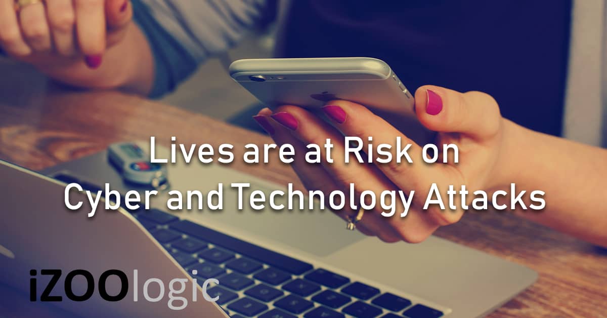 cyber technology attack lives at risk