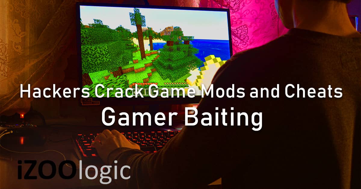 gamer baiting hacker crack game mods cheats trojan scam