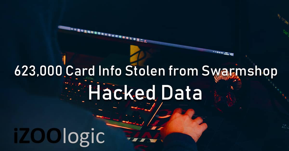 swarmshop hacked data 623,000 payment cards compromised data