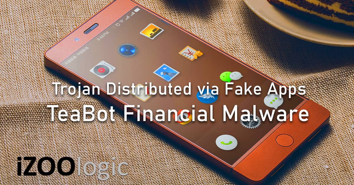 teabot financial malware trojan fake mobile app sandroid