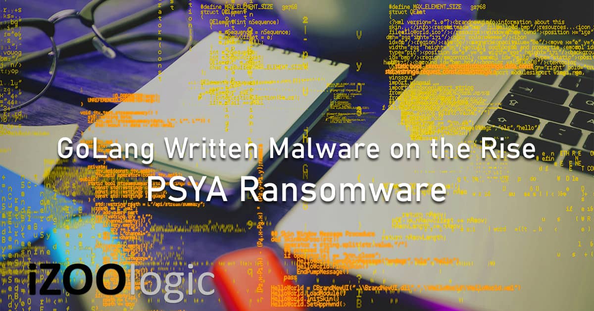 golang malware PSYA ransomware backdoor chachi image 1