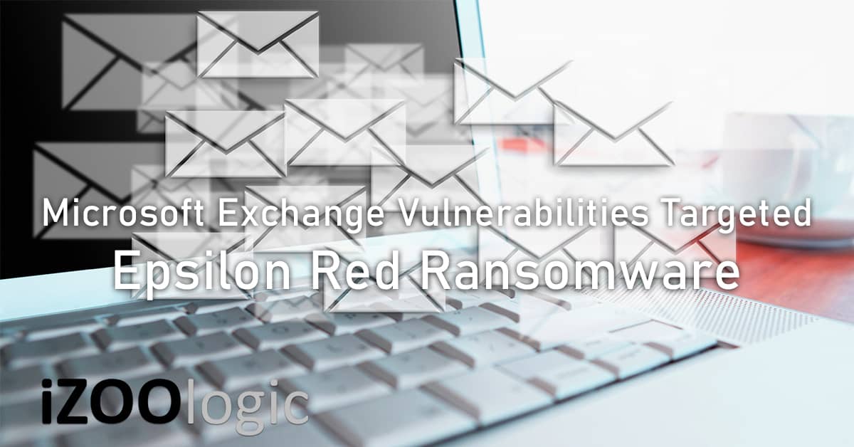 Microsoft Exchange server vulnerabilities epsilon red ransomware image 2