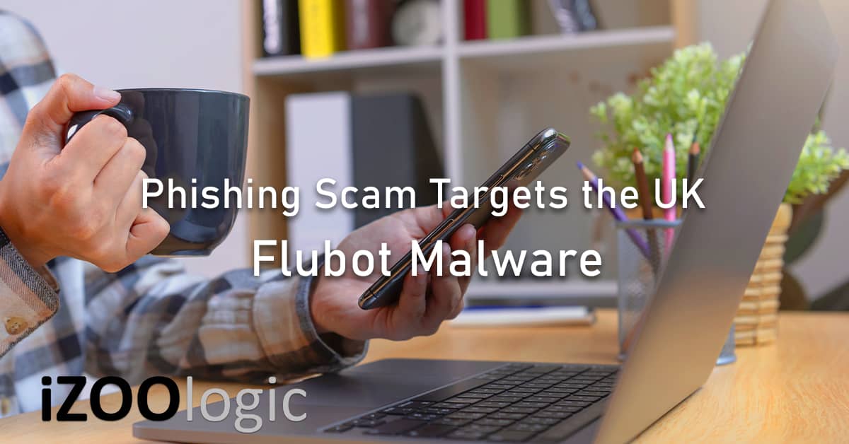 phishing scam UK flubot malware SMiShing