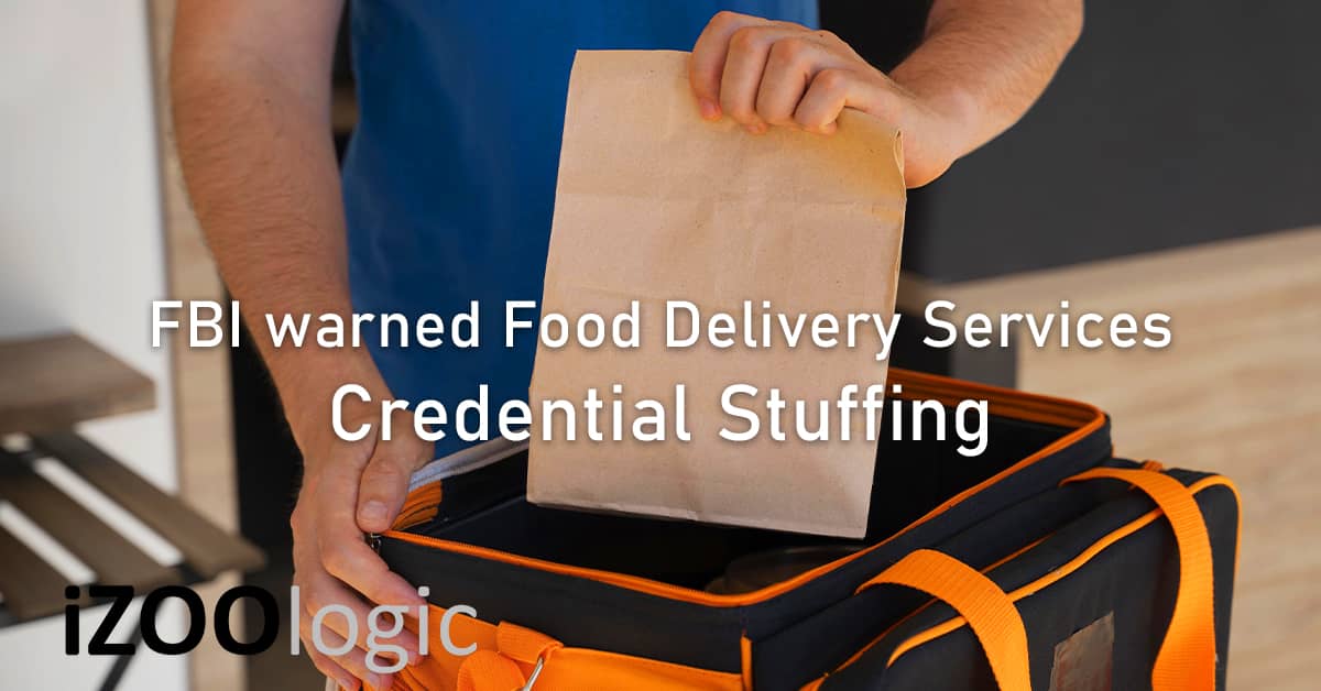 Restaurants food delivery services credential stuffing cyberattack FBI