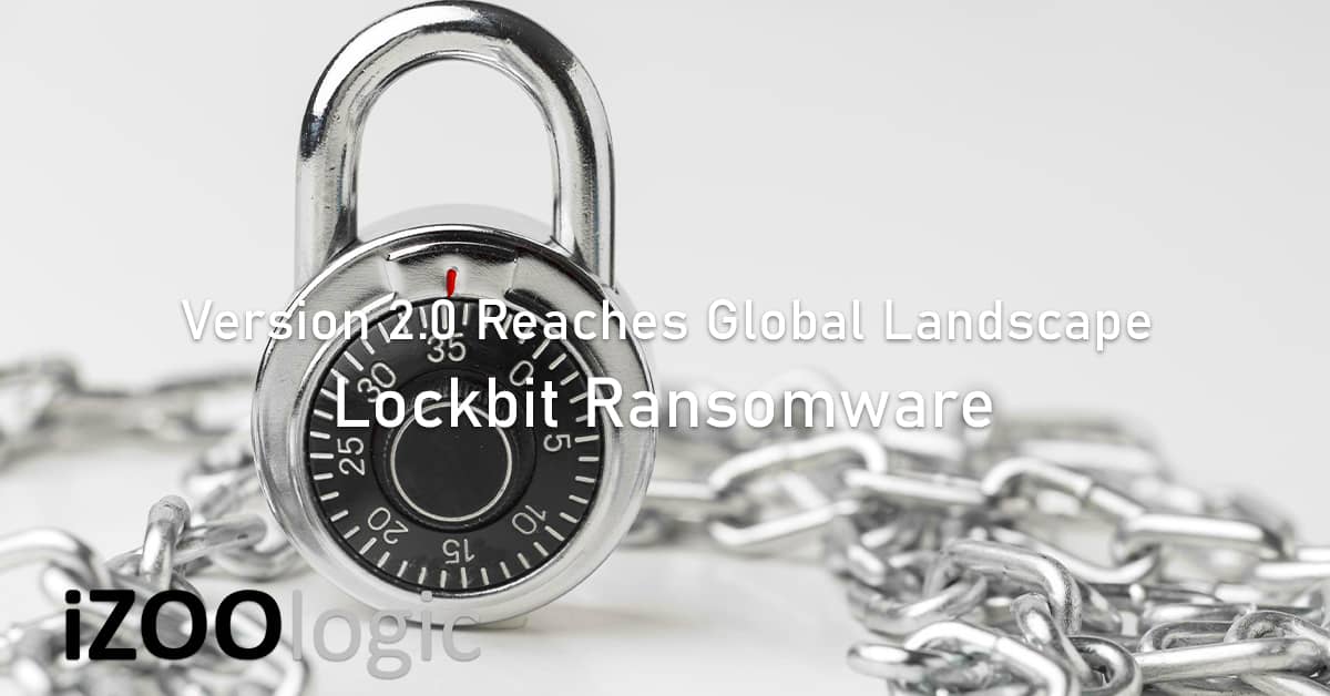 Version 2.0 LockBit Ransomware global landscape malware