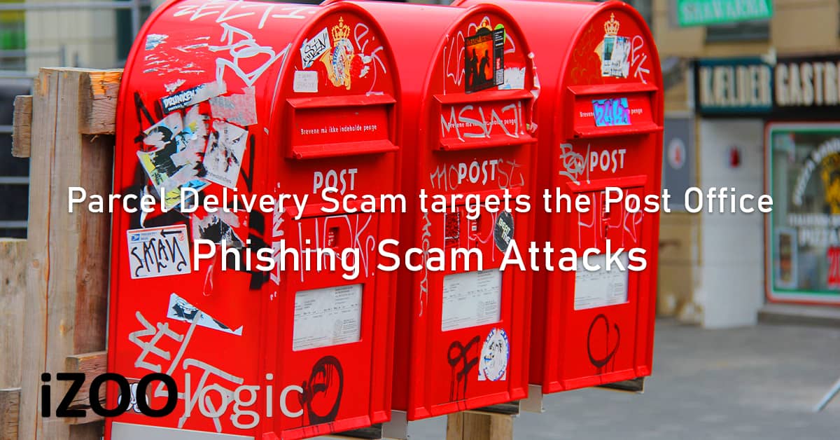 Parcel delivery phishing attacks UK Post Office Scam