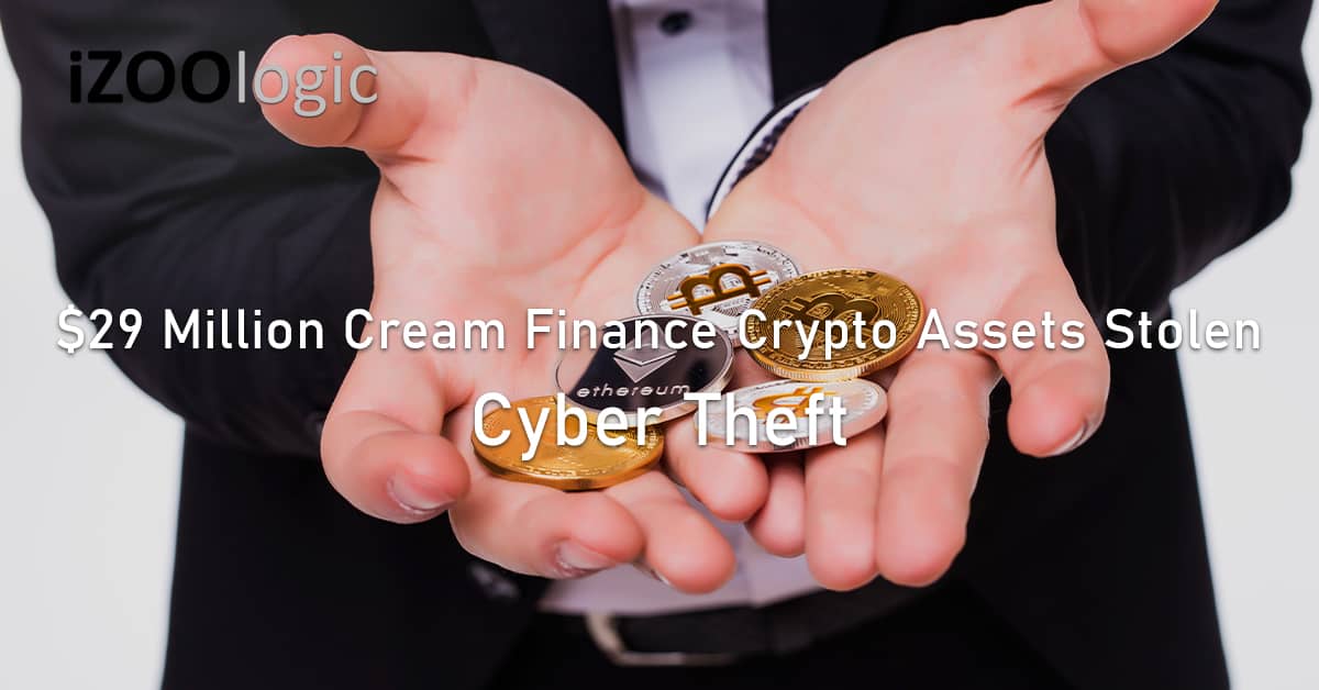 Cream Finance 29 million crypto assets stolen cyber-theft