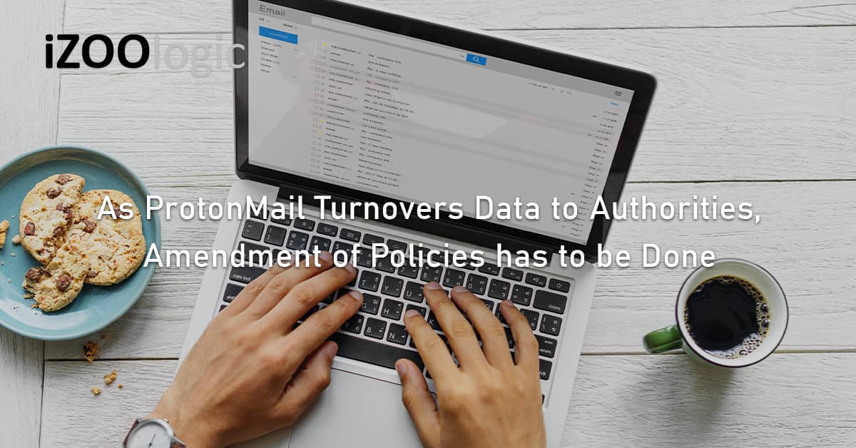 ProtonMail data privacy authorities amendment of policies