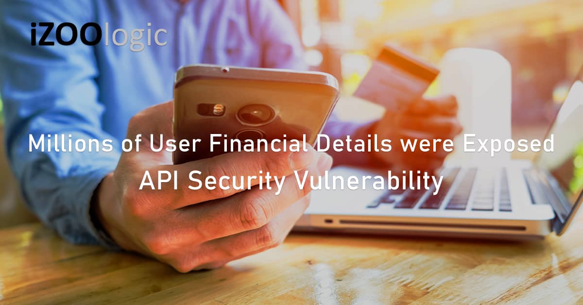 user financial data exposed API security vulnerability