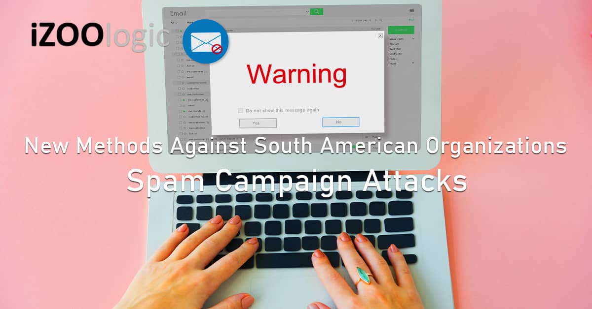 Spam campaign attacks new techniques South American organizations