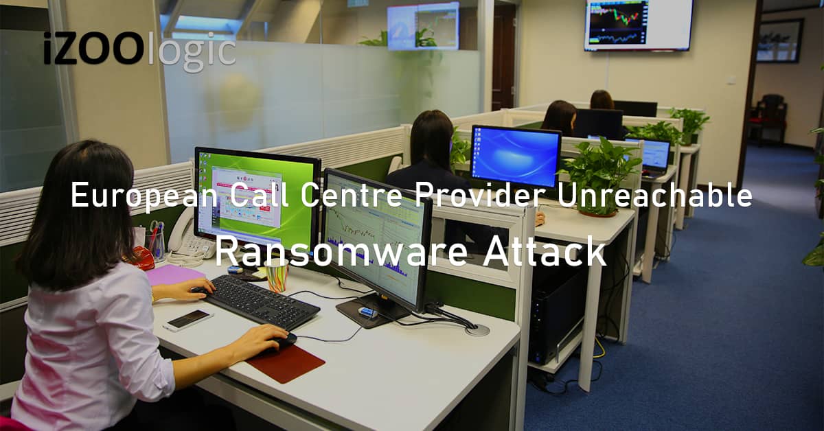 GSS European call centre provider unreachable ransomware attack