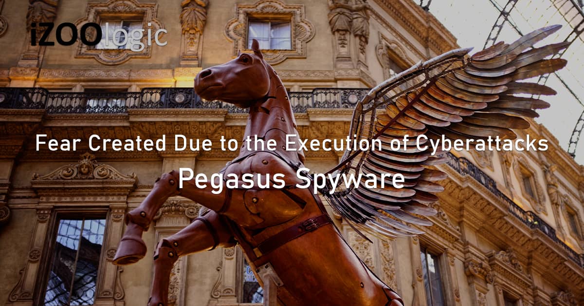Pegasus spyware fear execution cyberattacks malware