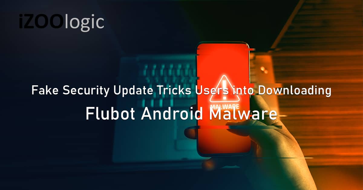 fake security update Android flubot malware exploit devices
