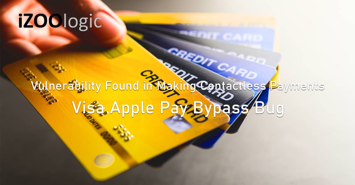 bypass bug vulnerability Visa Apple Pay contactless payments