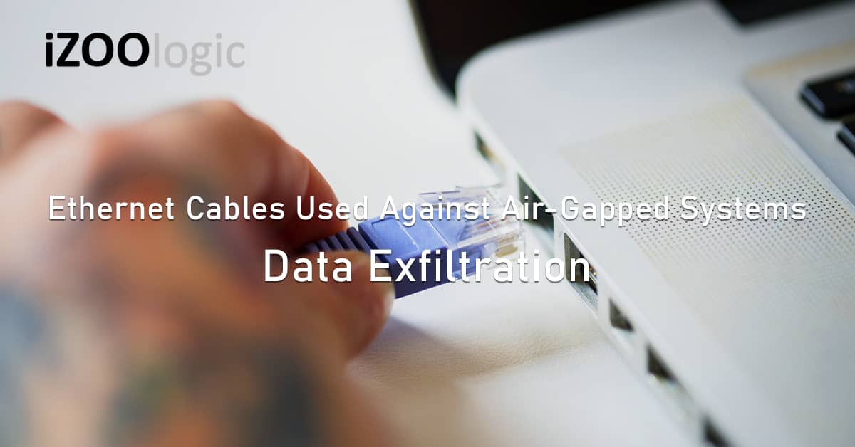 Ethernet cables data exfiltration air gapped systems malware