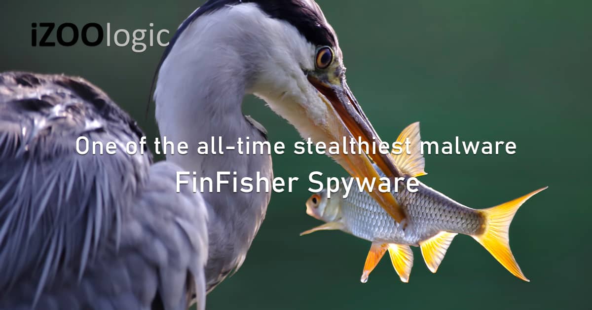 Fin Fisher all time stealthiest malware spyware
