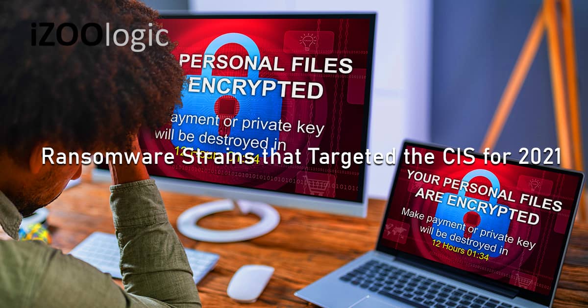 Ransomware CIS 2021 BigBobRoss CryptConsole Cryakl Phobos CrySIS