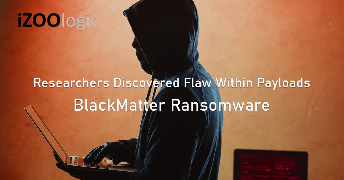 BlackMatter Ransomware Flaw Threat Group Cybercrime DarkSide Colonial Pipeline