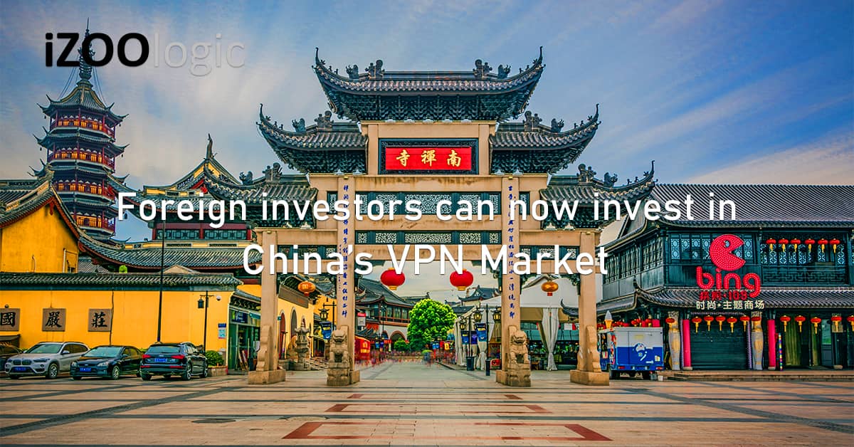 China VPN Market Chinese VPNs Foreign Security Policies