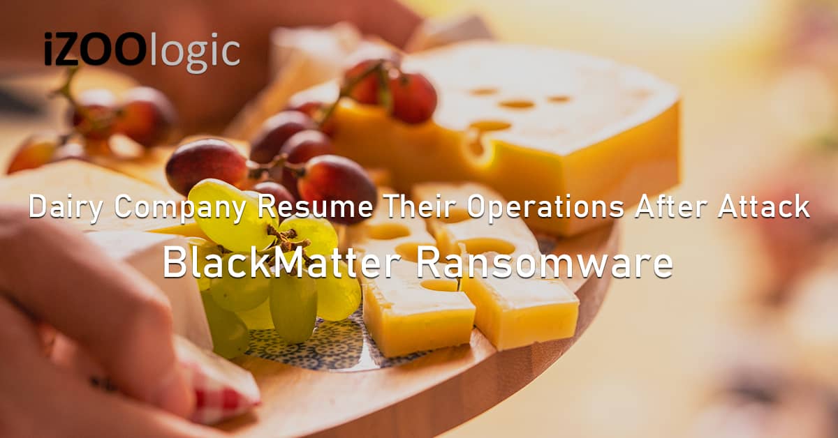 BlackMatter Ransomware Attack Schreiber Foods Extortion System Disruption Financial Loss Cybercrime