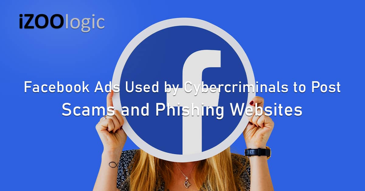 Facebook Ads Cybercriminals Scams Phishing Websites Social Media Fraud Alert