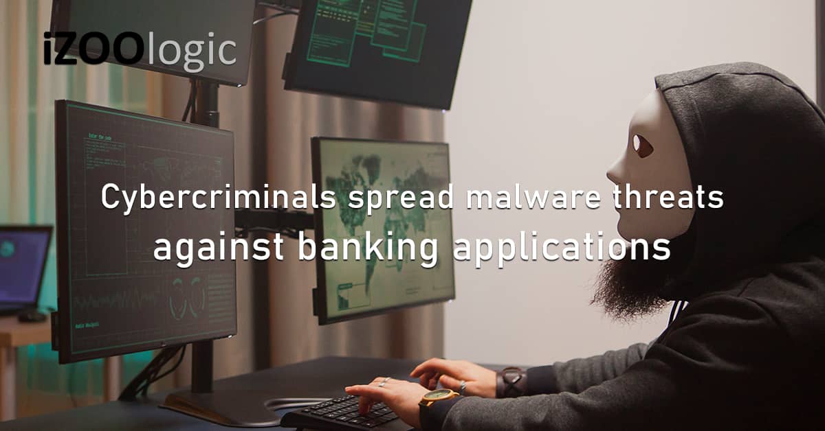 Cybercriminals Malware Cyber Threats Banking MFA OTP Mobile Apps
