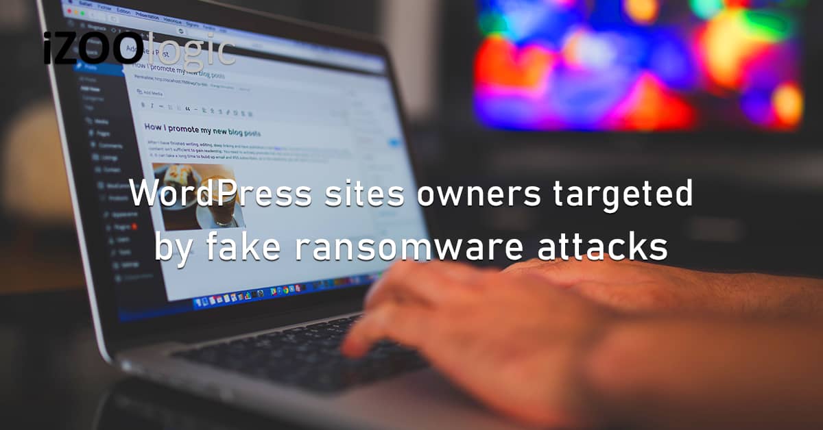 WordPress Fake Ransomware Attacks Fraud Prevention Hijack