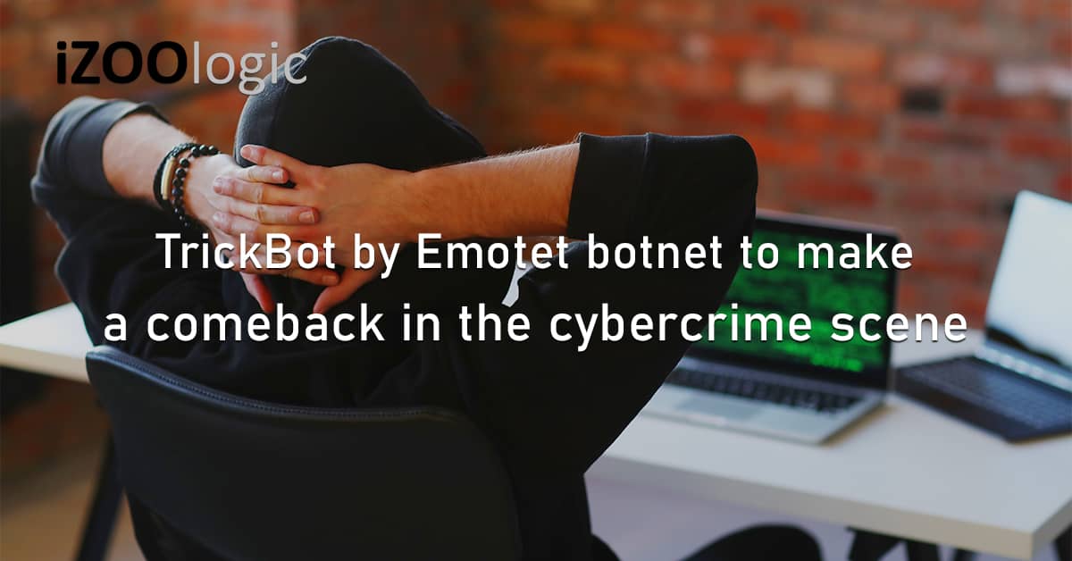 TrickBot Emotet Botnet Cybercrime Malware Digital Risk Cybersecurity