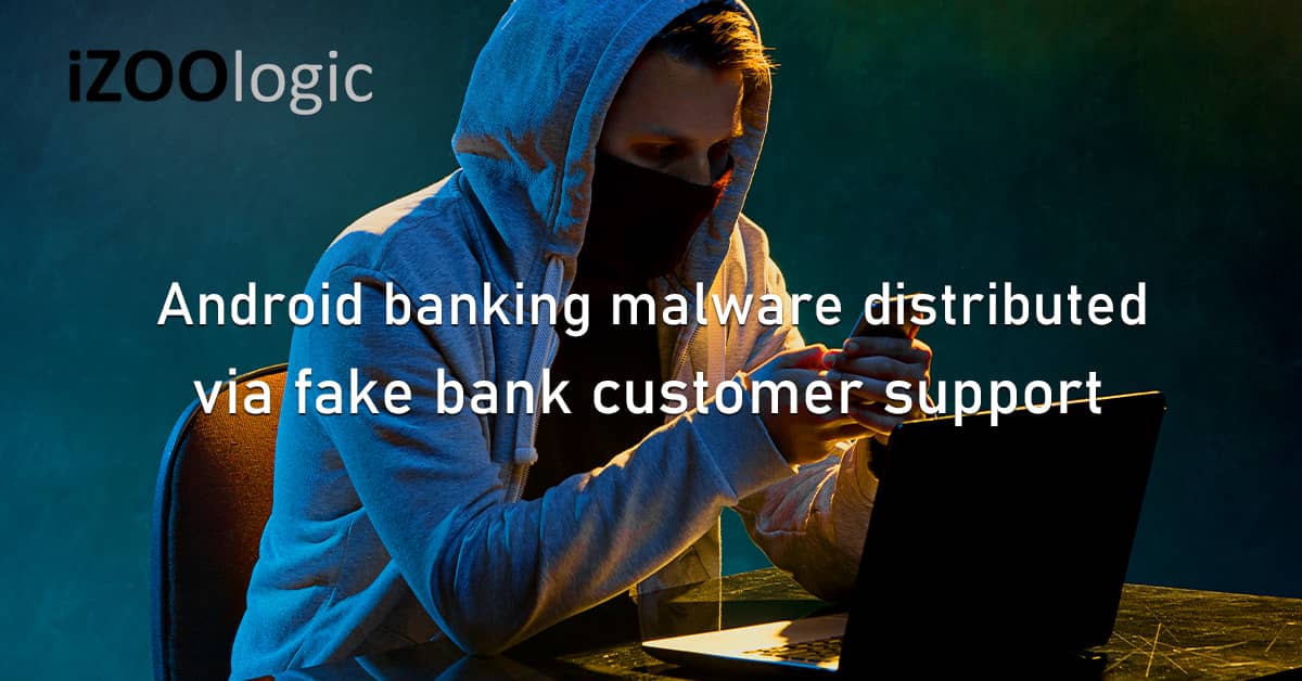 Android Banking Malware Fake Bank Customer Support Online Banking Mobile Devices