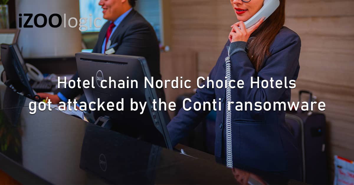 Nordic Choice Hotels Cyberattack Conti Ransomware Malware Norway Extortion