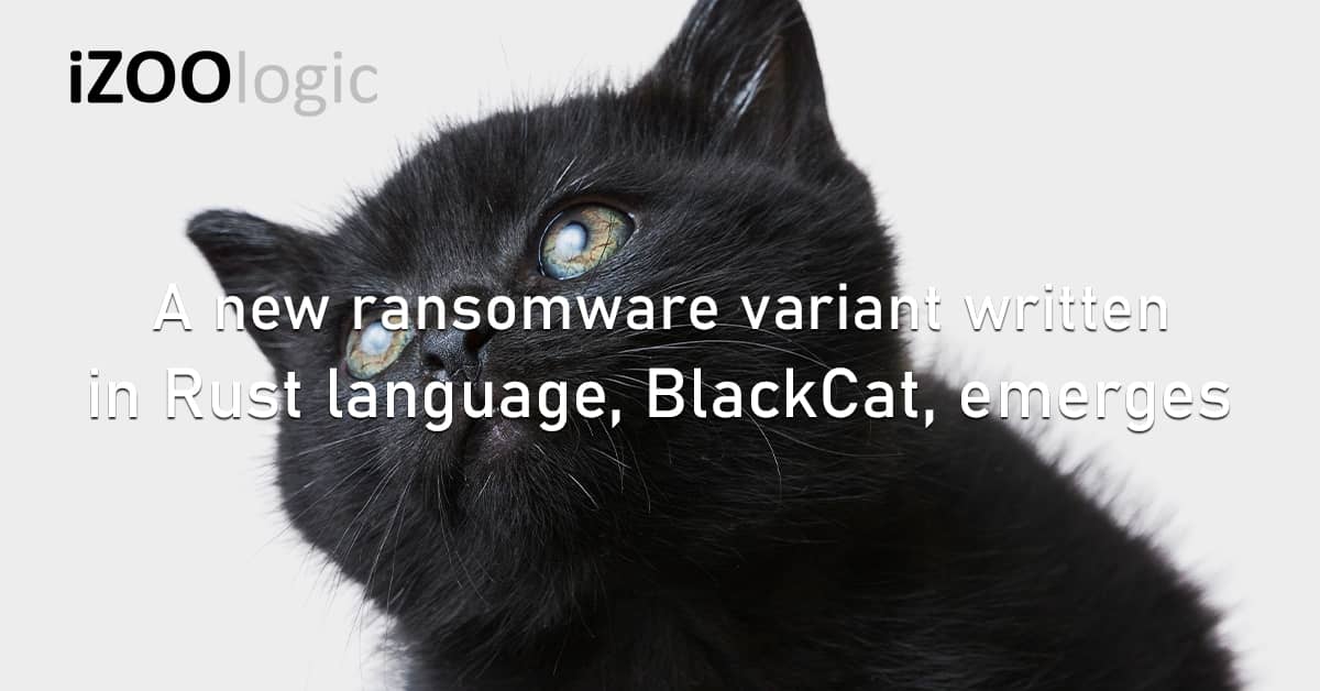 BlackCat Ransomware Variant Rust Language Linux Windows Malware Threat Actors