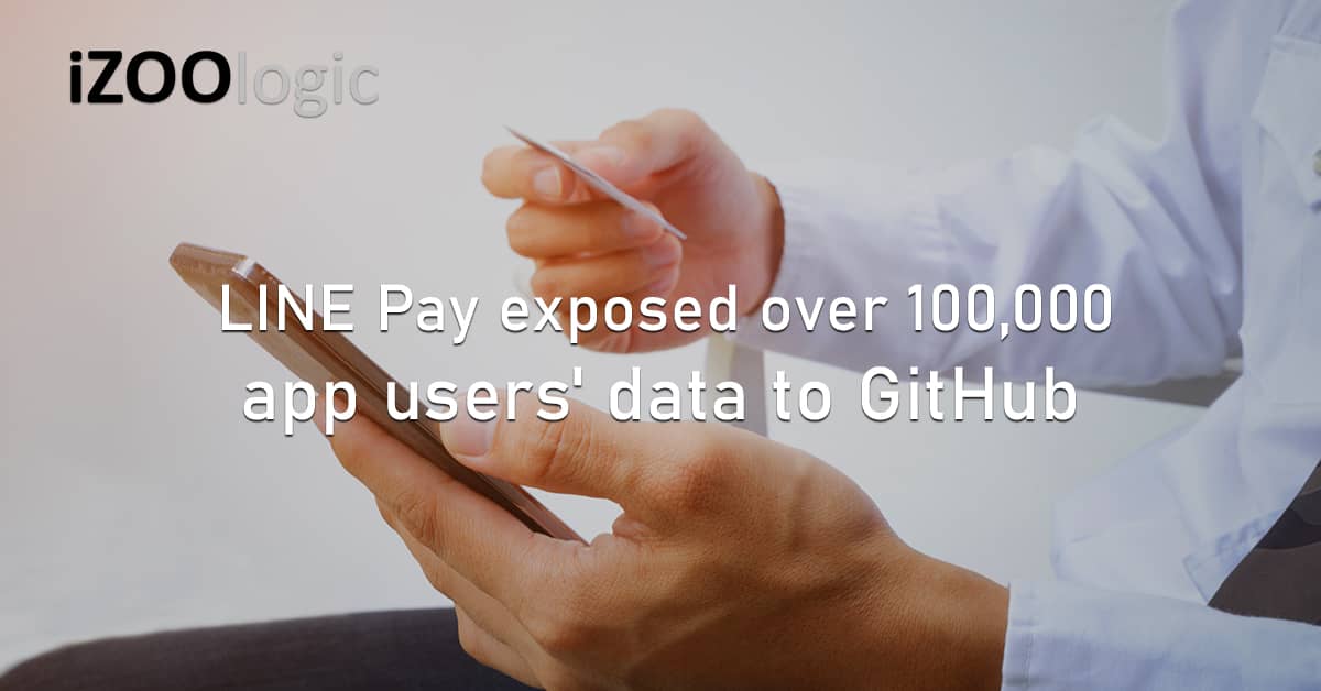 LINE Pay Data Exposure 100000 User Data GitHub Payment App Japan Taiwan Thailand