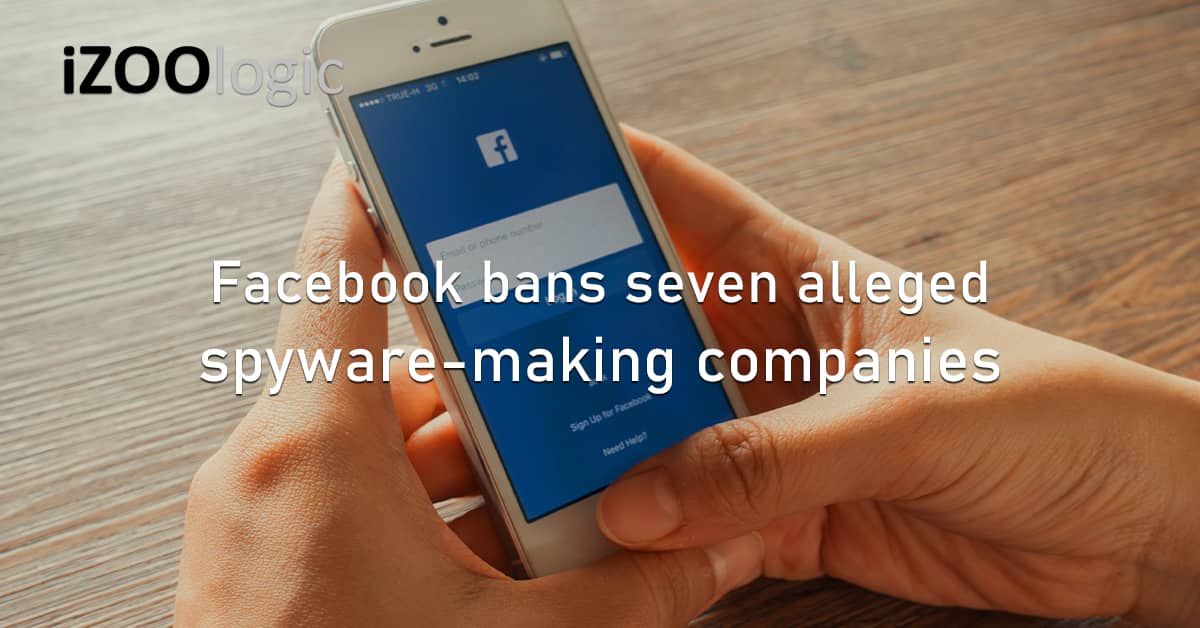 Facebook Bans Spyware Companies Cyber Espionage China Cobweb Technologies Cognyte Black Cube Bluehawk BellTroX Cytrox